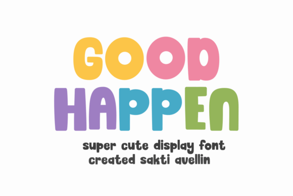 Good Happen: The Premium Display Typeface for Positive Branding