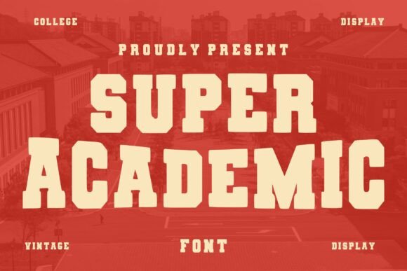 Super Academic Font for Bold Branding and Eye-Catching Design